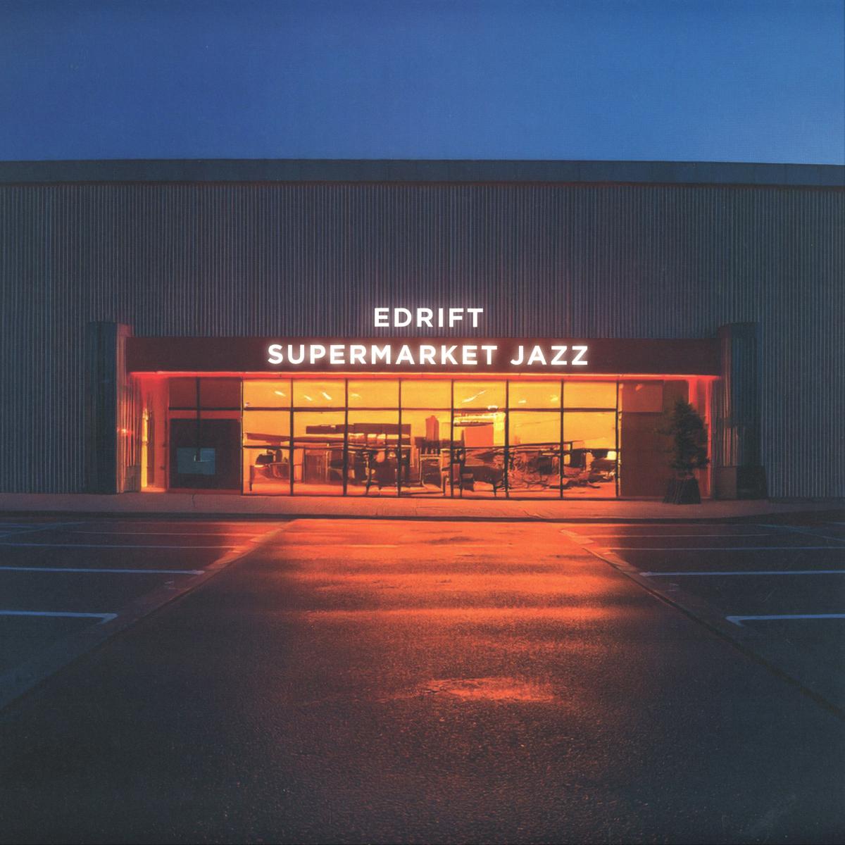 Edrift — Supermarket Jazz