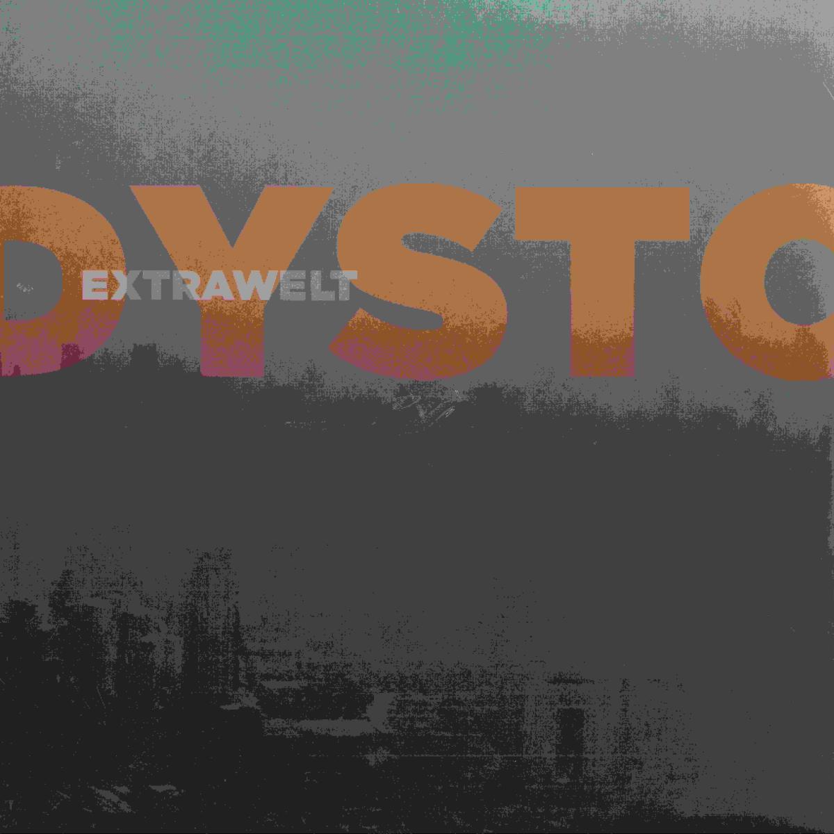 Extrawelt — Dystortion