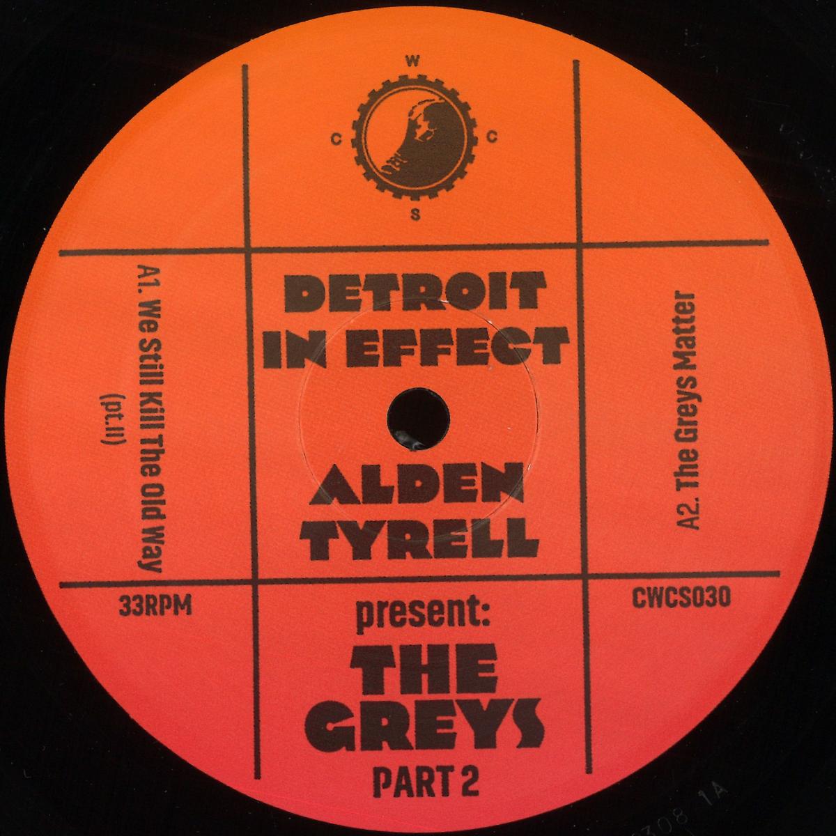 Detroit in Effect & Alden Tyrell — present: The Greys Ii