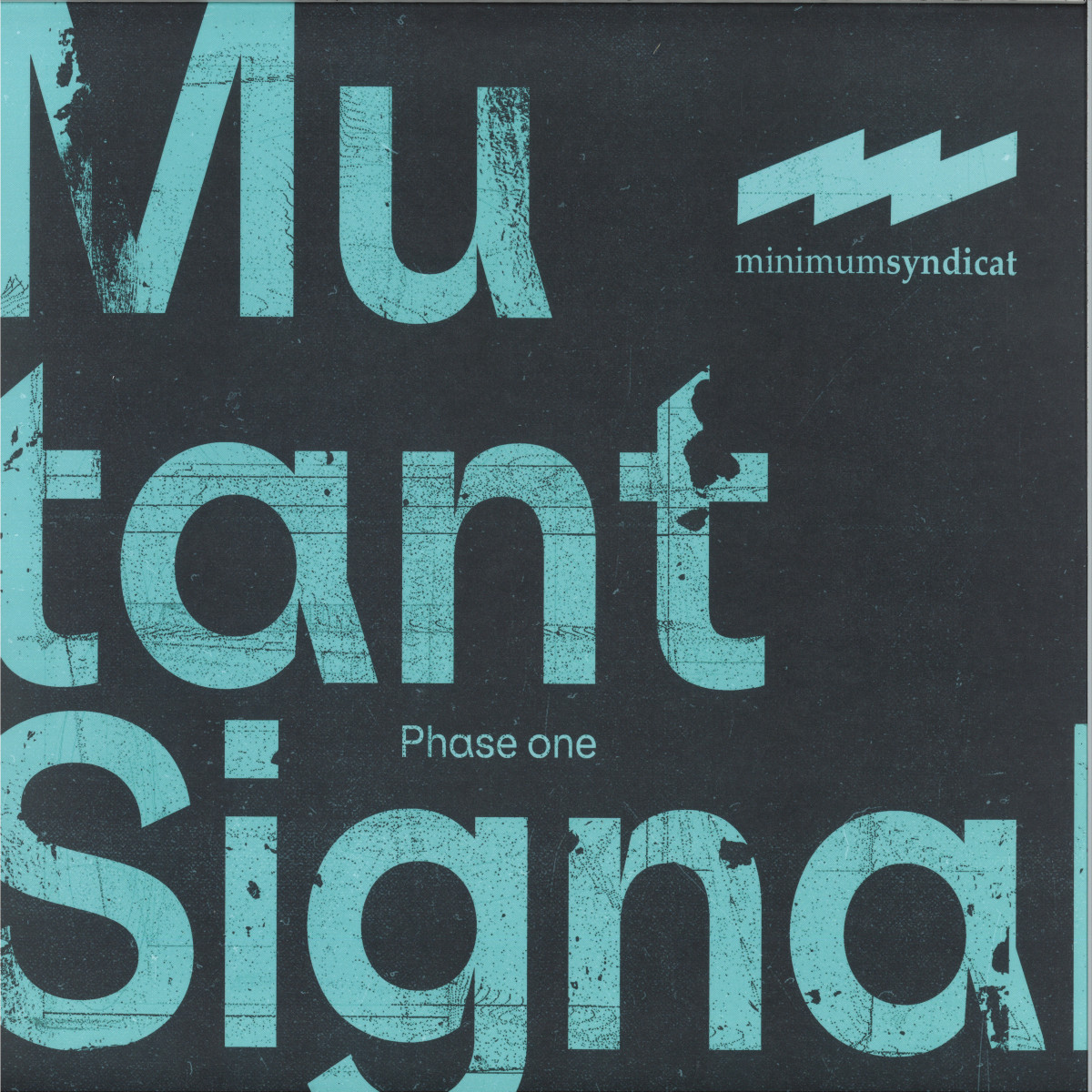 Minimum Syndicat — Mutant signal phase one