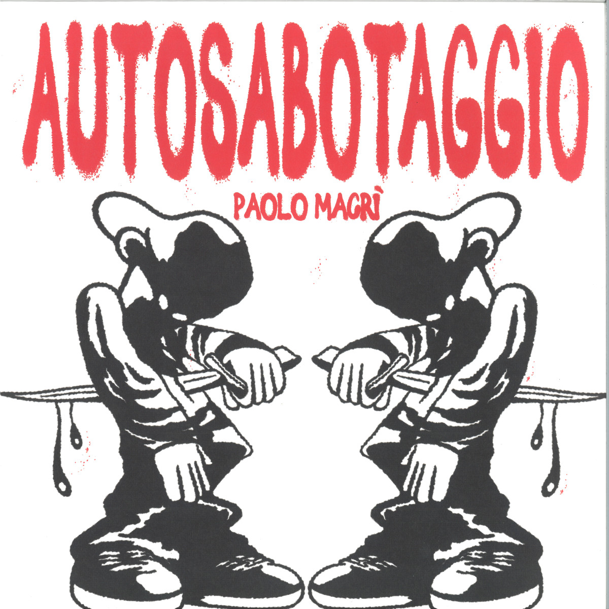 Paolo MacrÃ¬ — Autosabotaggio