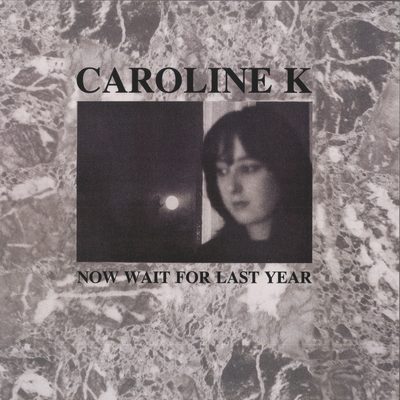 Caroline K — Now Wait For Last Year (Official Reissue), обложка