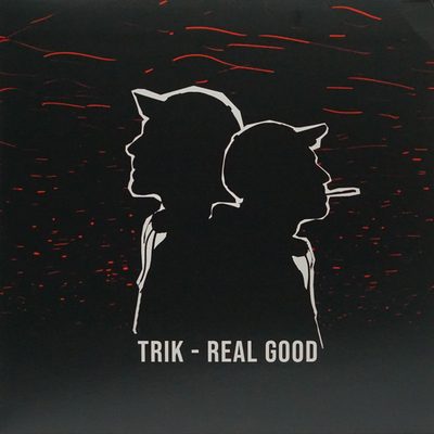 Trik & Dragomir — Real Good, обложка