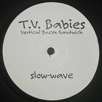 T.V. Babies — Vertical Bacon Sandwich, обложка